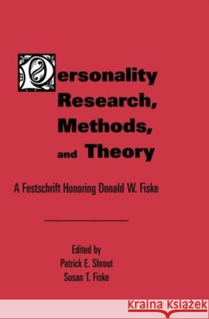 Personality Research, Methods, and Theory: A Festschrift Honoring Donald W. Fiske Shrout, Patrick E. 9780805812718 Lawrence Erlbaum Associates