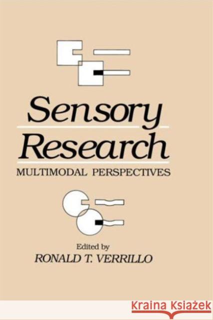 Sensory Research : Multimodal Perspectives Ronald T. Verrillo Ronald T. Verrillo  9780805813425 Taylor & Francis