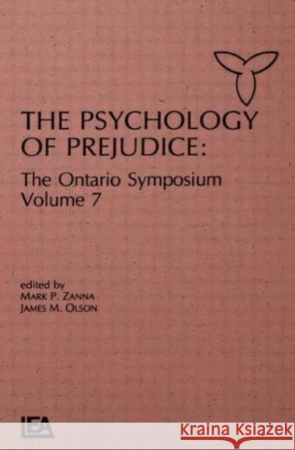 The Psychology of Prejudice : The Ontario Symposium, Volume 7 Mark P. Zanna James M. Olson Zanna 9780805813555 Lawrence Erlbaum Associates