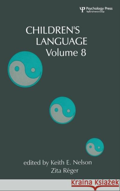 Children's Language: Volume 8 Nelson, Keith E. 9780805813678 Lawrence Erlbaum Associates