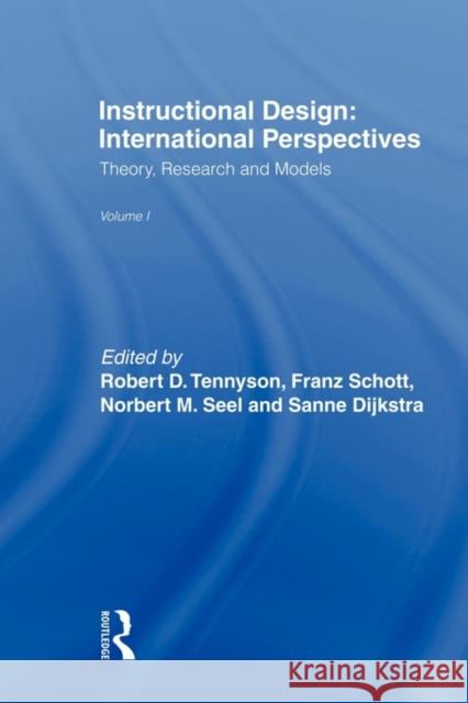 Instructional Design: International Perspectives I: Volume I: Theory, Research, and Models: Volume II: Solving Instructional Design Problems Dijkstra, Sanne 9780805813982 Taylor & Francis