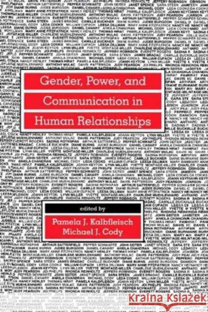 Gender, Power, and Communication in Human Relationships Kalbfleisc                               Pamela J. Kalbfleisch Michael J. Cody 9780805814033 Lawrence Erlbaum Associates
