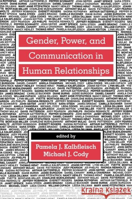 Gender, Power, and Communication in Human Relationships Kalbfleisc                               Pamela J. Kalbfleisch Michael J. Cody 9780805814040