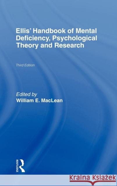 Ellis' Handbook of Mental Deficiency, Psychological Theory and Research MacLean                                  William E. MacLean 9780805814071