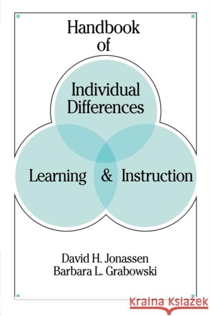 Handbook of Individual Differences, Learning, and Instruction David H. Jonassen Barbara L. Grabowski 9780805814132 Lawrence Erlbaum Associates