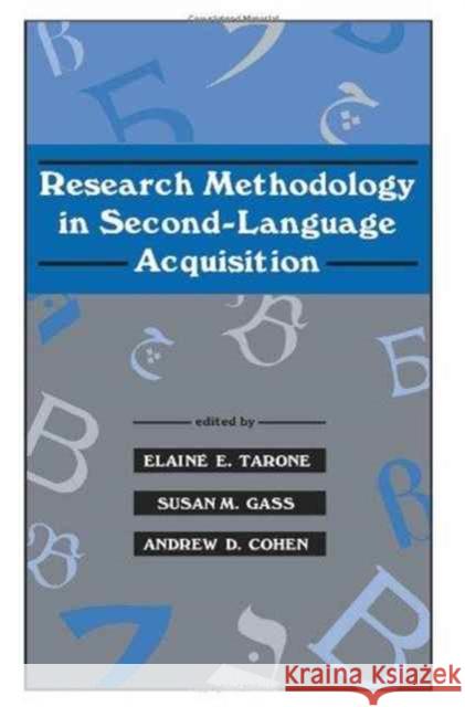 Research Methodology in Second-Language Acquisition Elaine E. Tarone Susan M. Gass Andrew D. Cohen 9780805814231 Taylor & Francis