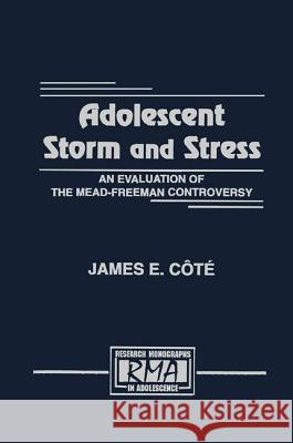 Adolescent Storm and Stress: An Evaluation of the Mead-Freeman Controversy C