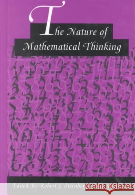 The Nature of Mathematical Thinking Robert J. Sternberg Talia Ben-Zeev Robert J. Sternberg 9780805817980