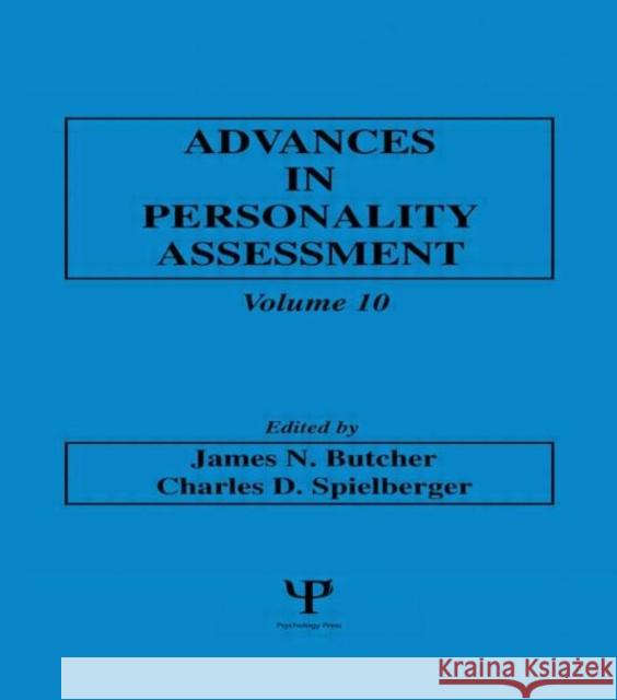 Advances in Personality Assessment : Volume 10 James N. Butcher Charles D. Spielberger James N. Butcher 9780805818048