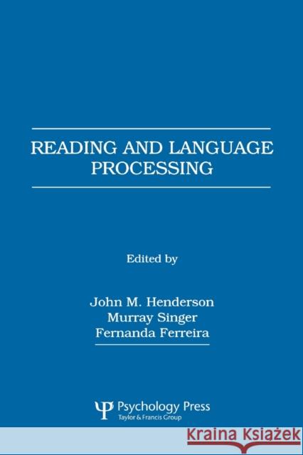 Reading and Language Processing John M. Henderson Murray Singer Fernanda Ferreira 9780805819038