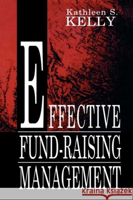 Effective Fund-Raising Management Kathleen Kelly Kelly 9780805820102 Lawrence Erlbaum Associates