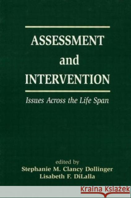 Assessment and Intervention Issues Across the Life Span Dollinger                                Stephanie M. Dollinger Lisabeth Dilalla 9780805821642 Lawrence Erlbaum Associates