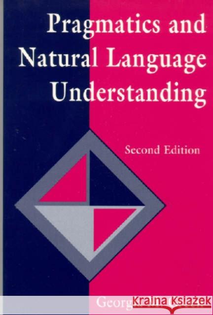 Pragmatics and Natural Language Understanding Georgia M. Green O.P. Jen Jen Jen Jen Jen Jen Green 9780805821659 Lawrence Erlbaum Associates