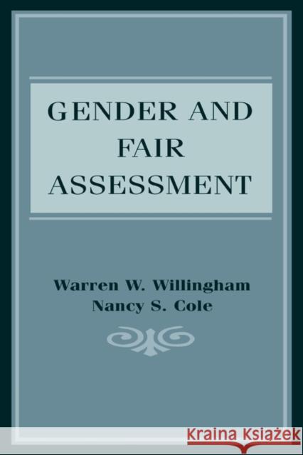 Gender and Fair Assessment Willingham                               Warren W. Willingham Warren W. Willingham 9780805823318 Lawrence Erlbaum Associates