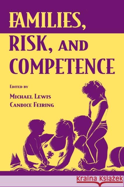 Families, Risk, and Competence Michael Lewis Candice Feiring 9780805823455