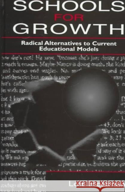 Schools for Growth : Radical Alternatives To Current Education Models Lois Holzman Lois Holzman  9780805823561