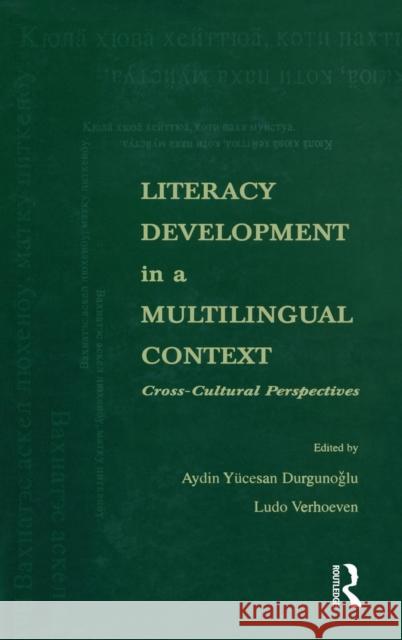 Literacy Development in A Multilingual Context: Cross-cultural Perspectives Durgunoglu, Aydin y. 9780805824421 Lawrence Erlbaum Associates