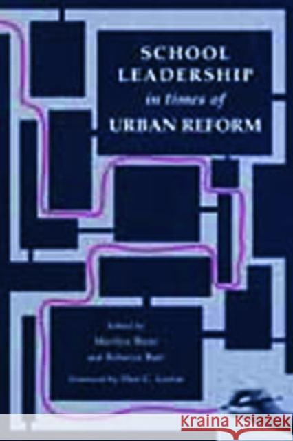School Leadership in Times of Urban Reform Rebecca Barr Marilyn Bizar 9780805824513