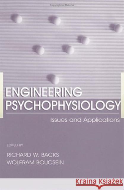 Engineering Psychophysiology: Issues and Applications Boucsein, Wolf 9780805824537 Lawrence Erlbaum Associates