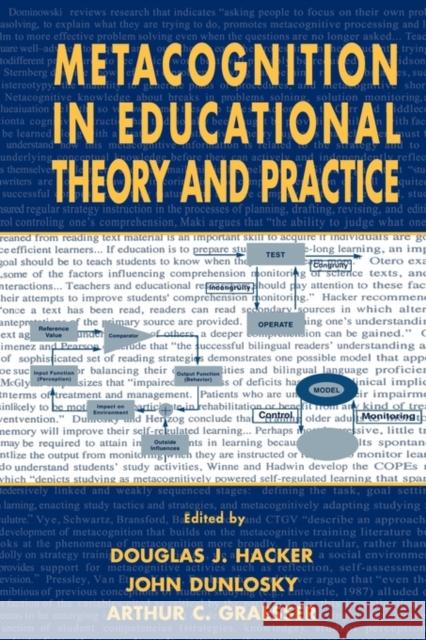 Metacognition in Educational Theory and Practice Hacker                                   Arthur C. Graesser John Dunlosky 9780805824827 Lawrence Erlbaum Associates