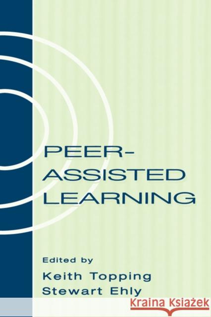 Peer-Assisted Learning Topping, Keith 9780805825015