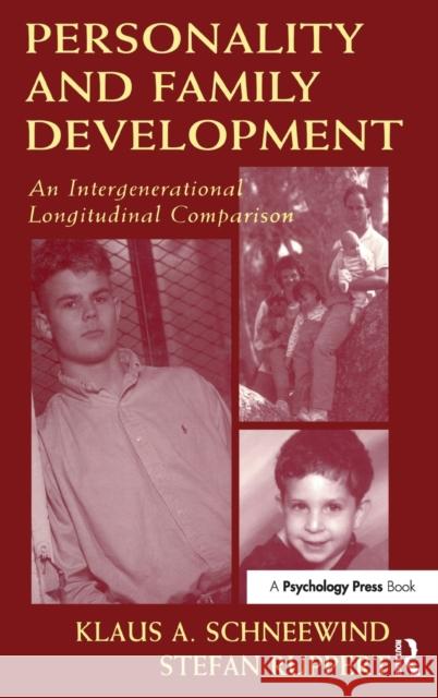 Personality and Family Development: An Intergenerational Longitudinal Comparison Schneewind, Klaus A. 9780805825121