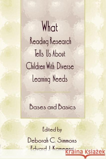 What Reading Research Tells Us about Children with Diverse Learning Needs: Bases and Basics Simmons, Deborah C. 9780805825169 Lawrence Erlbaum Associates