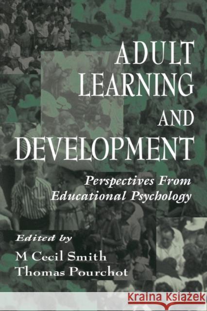 Adult Learning and Development: Perspectives from Educational Psychology Smith, M. Cecil 9780805825244