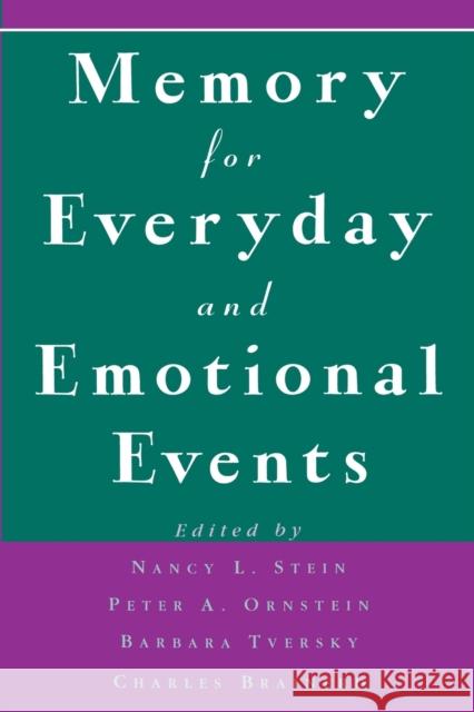 Memory for Everyday and Emotional Events Stein                                    Peter A. Ornstein Nancy L. Stein 9780805826098