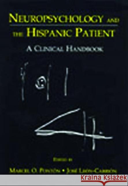 Neuropsychology and the Hispanic Patient : A Clinical Handbook Marcel O. Pont¢n Jos‚ Le¢n-Carri¢n Marcel Ponton 9780805826159