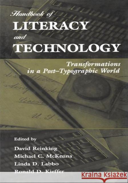 Handbook of Literacy and Technology: Transformations in a Post-Typographic World Reinking, David 9780805826425