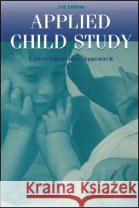 Applied Child Study: A Developmental Approach Pellegrini, Anthony D. 9780805827576 Lawrence Erlbaum Associates