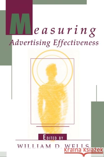 Measuring Advertising Effectiveness Richard Ed. Wells William D. Wells Wells 9780805828122