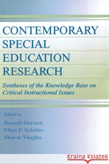 Contemporary Special Education Research: Syntheses of the Knowledge Base on Critical Instructional Issues Gersten, Russell 9780805828801