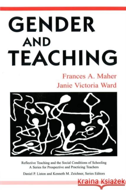 Gender and Teaching Frances A. Maher Janie V. Ward 9780805829860 Lawrence Erlbaum Associates