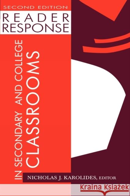 Reader Response in Secondary and College Classrooms Karolides                                Nicholas J. Karolides Duane H. Roen 9780805830248 Lawrence Erlbaum Associates