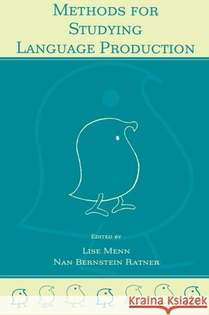 Methods for Studying Language Production Lise Menn Nan Bernstein Ratner Lise Menn 9780805830347 Taylor & Francis