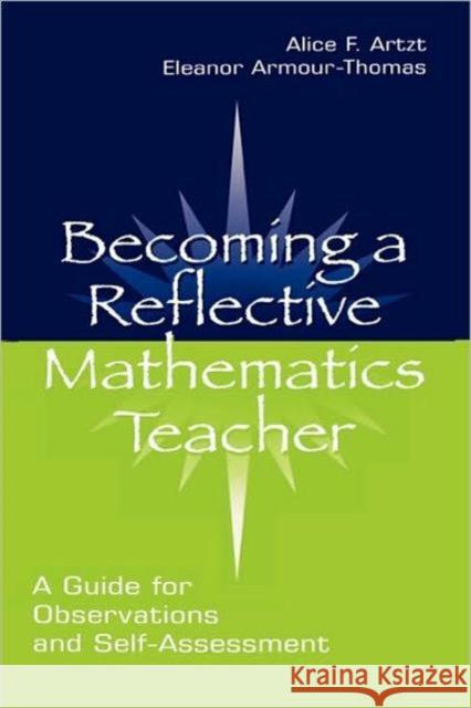 Becoming Reflective Math Teacher C Artzt, Alice F. 9780805830361 Lawrence Erlbaum Associates