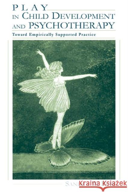 Play in Child Development and Psychotherapy: Toward Empirically Supported Practice Russ, Sandra Walker 9780805830651