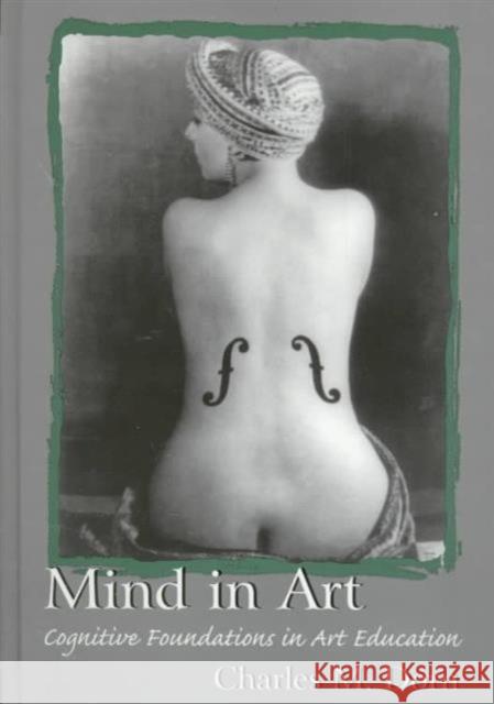 Mind in Art: Cognitive Foundations in Art Education Dorn, Charles M. 9780805830781