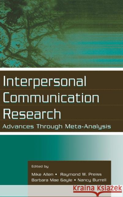 Interpersonal Communication Research: Advances Through Meta-analysis Allen, Mike 9780805831313