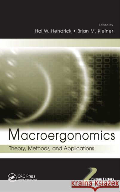 Macroergonomics: Theory, Methods, and Applications Hendrick, Hal W. 9780805831917 Taylor & Francis