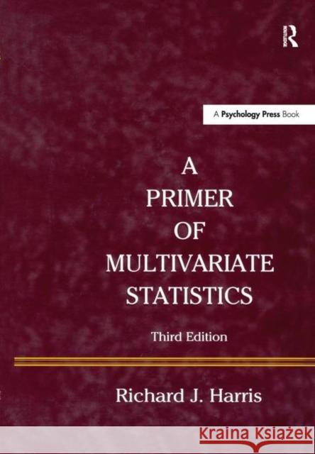 A Primer of Multivariate Statistics Richard J. Harris 9780805832105 Lawrence Erlbaum Associates