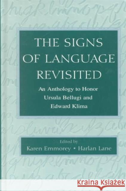 The Signs of Language Revisited : An Anthology To Honor Ursula Bellugi and Edward Klima Harlan Lane Karen Emmorey 9780805832464 Lawrence Erlbaum Associates
