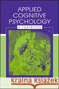 Applied Cognitive Psychology: A Textbook Herrmann, Douglas J. 9780805833720 Lawrence Erlbaum Associates
