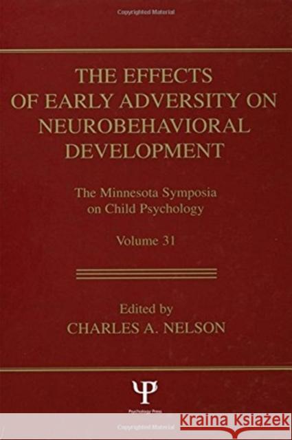 The Effects of Early Adversity on Neurobehavioral Development Charles A. Nelson 9780805834062 Lawrence Erlbaum Associates