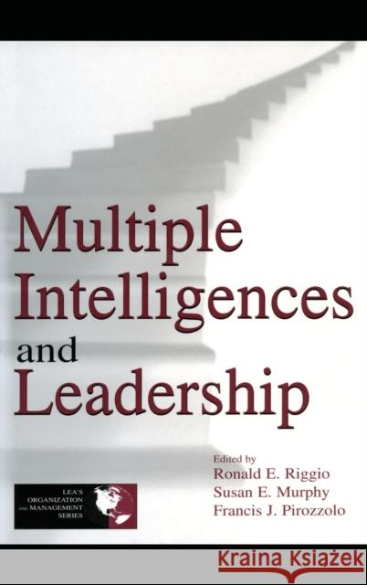 Multiple Intelligences and Leadership Ronald Riggio Susan E. Murphy Francis J. Pirozzolo 9780805834666