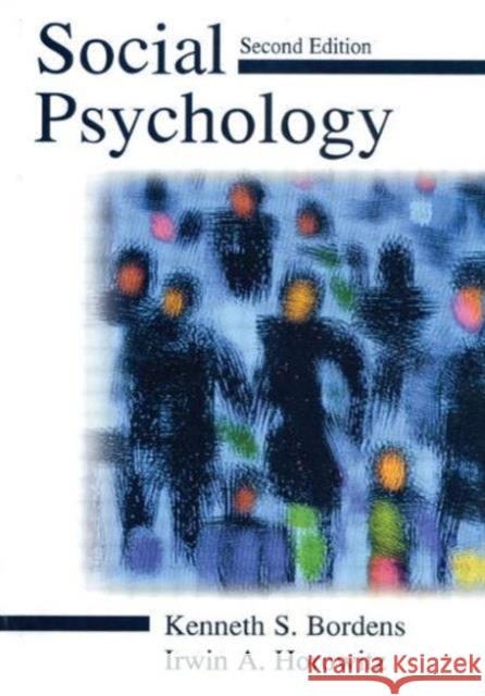 Social Psychology Kenneth S. Bordens Irwin A. Horowitz 9780805835205 Lawrence Erlbaum Associates
