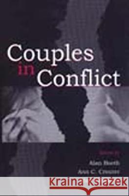 Couples in Conflict Alan Booth Ann C. Crouter Mari Clements 9780805835458 Lawrence Erlbaum Associates