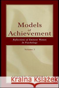 Models of Achievement: Reflections of Eminent Women in Psychology, Volume 3 O'Connell, Agnes N. 9780805835571 Lawrence Erlbaum Associates